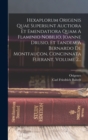 Image for Hexaplorum Origenis Quae Supersunt Auctiora Et Emendatiora Quam A Flaminio Nobilio, Joanne Drusio, Et Tandem A Bernardo De Montfaucon, Concinnata Fuerant, Volume 2...