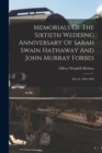 Image for Memorials Of The Sixtieth Wedding Anniversary Of Sarah Swain Hathaway And John Murray Forbes