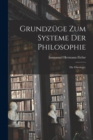 Image for Grundzuge zum Systeme der Philosophie : Die Ontologie.
