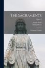 Image for The Sacraments : A Dogmatic Treatise; Volume 3