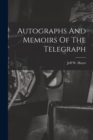 Image for Autographs And Memoirs Of The Telegraph