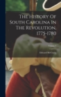 Image for The History Of South Carolina In The Revolution, 1775-1780; Volume 3