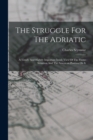 Image for The Struggle For The Adriatic