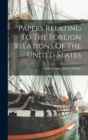 Image for Papers Relating To The Foreign Relations Of The United States
