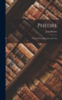Image for Phedre : Tragedie En Cinq Actes, En Vers