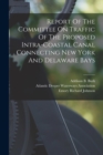 Image for Report Of The Committee On Traffic Of The Proposed Intra-coastal Canal Connecting New York And Delaware Bays
