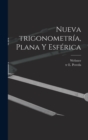 Image for Nueva trigonometria, plana y esferica