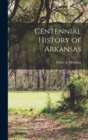 Image for Centennial History of Arkansas