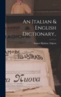 Image for An Italian &amp; English Dictionary..