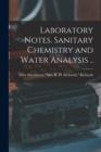 Image for Laboratory Notes. Sanitary Chemistry and Water Analysis ..