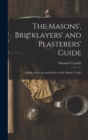 Image for The Masons&#39;, Bricklayers&#39; and Plasterers&#39; Guide