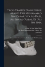 Image for Trois traites d&#39;anatomie arabes par Muhammad ibn Zakariyya al-Razi, &#39;Ali ibn al-&#39;Abbas, et &#39;Ali ibn Sina; text inedit de deux traites. Traduction de P. de Koning