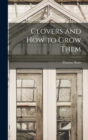 Image for Clovers and How to Grow Them