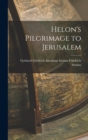 Image for Helon&#39;s Pilgrimage to Jerusalem