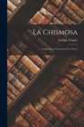 Image for La Chismosa : Comedia en Tres Actos y en Verso