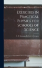 Image for Exercises in Practical Physics for Schools of Science