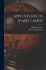 Image for Adventures in Many Lands