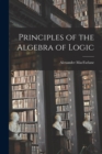 Image for Principles of the Algebra of Logic