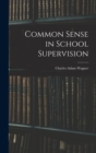 Image for Common Sense in School Supervision