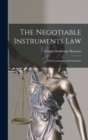 Image for The Negotiable Instruments Law : With Comments and Criticisms