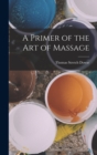 Image for A Primer of the Art of Massage