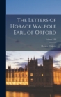 Image for The Letters of Horace Walpole Earl of Orford; Volume VIII