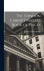 Image for The London Cabinet Makers Book of Prices