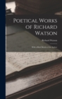 Image for Poetical Works of Richard Watson : With a Brief Sketch of the Author