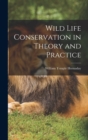 Image for Wild Life Conservation in Theory and Practice
