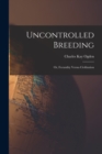 Image for Uncontrolled Breeding