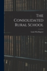 Image for The Consolidated Rural School