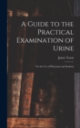 Image for A Guide to the Practical Examination of Urine