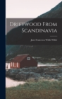 Image for Driftwood From Scandinavia