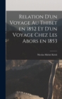 Image for Relation d&#39;un Voyage au Thibet en 1852 et d&#39;un Voyage Chez les Abors en 1853