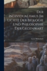 Image for Der Individualismus im Lichte der Biologie und Philosophie der Gegenwart