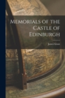 Image for Memorials of the Castle of Edinburgh