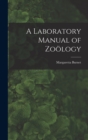 Image for A Laboratory Manual of Zoology