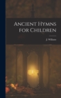 Image for Ancient Hymns for Children