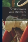 Image for Patriotism in Washington&#39;s Time