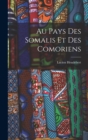 Image for Au Pays des Somalis et des Comoriens