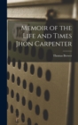 Image for Memoir of the Life and Times Jhon Carpenter