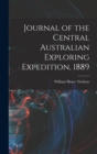Image for Journal of the Central Australian Exploring Expedition, 1889