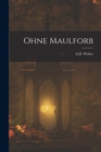 Image for Ohne Maulforb