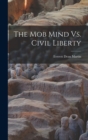 Image for The Mob Mind Vs. Civil Liberty