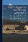 Image for The Colorado River and Arizona&#39;s Interest in its Development