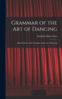 Image for Grammar of the Art of Dancing : Musical Score of the Grammar of the Art of Dancing