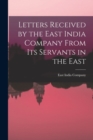 Image for Letters Received by the East India Company From its Servants in the East