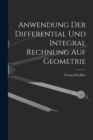 Image for Anwendung Der Differential Und Integral Rechnung Auf Geometrie
