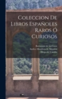 Image for Coleccion de Libros Espanoles Raros o Curiosos