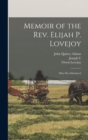 Image for Memoir of the Rev. Elijah P. Lovejoy; Who was Murdered